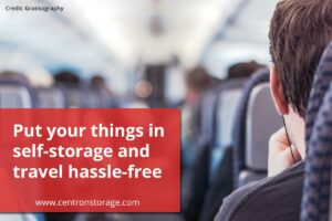 Put your things in self-storage and travel hassle-free