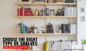 Choose the right type of shelves