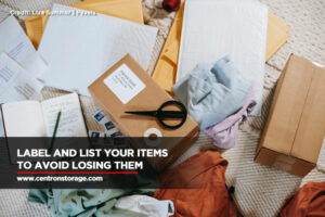 Label and list your items to avoid losing them