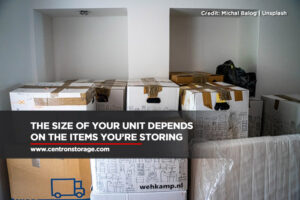 The size of your unit depends on the items you’re storing