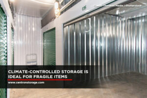 Climate-controlled storage is ideal for fragile items