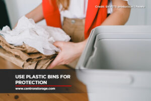 Use plastic bins for protection