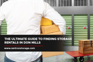 The Ultimate Guide to Finding Storage Rentals in Don Mills